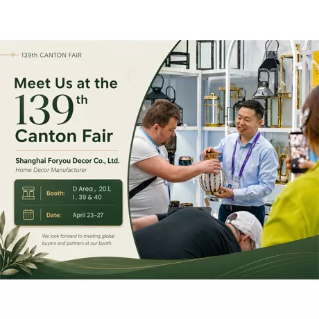 Meet Shanghai Foryou Decor Co., Ltd. at the 139th Canton Fair
